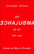 An Ambulance Is on the Way