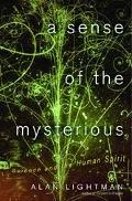 A sense of the mysterious