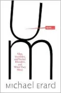 Um...: Slips, Stumbles, and Verbal Blunders, and What They Mean