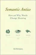 Semantic Antics: How and Why Words Change Meaning