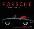 Porsche: The Road from Zuffenhausen