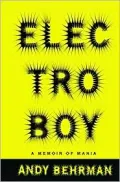 Electroboy: A Memoir of Mania