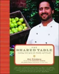 The Shared Table : Cooking with Spirit for Family and Friends