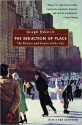 Seduction of Place: The History and Future of Cities