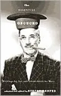 The Essential Groucho: Writings by, for, and about Groucho Marx