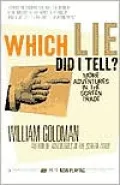 Which Lie Did I Tell?: More Adventures in the Screen Trade