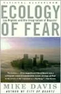 Ecology of Fear; Los Angeles and the Imagination of Disaster