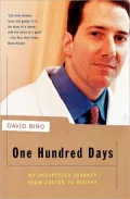 One Hundred Days: My Unexpected Journey from Doctor to Patient