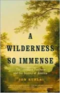 A Wilderness So Immense: The Louisiana Purchase and the Destiny of America