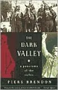 The Dark Valley: A Panorama of the 1930s