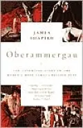 Oberammergau: The Troubling Story of the World's Most Famous Passion Play
