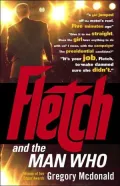 Fletch and the Man Who (Fletch Series #6)
