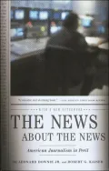 The News about the News: American Journalism in Peril