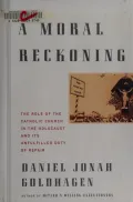 Book cover of A Moral Reckoning: The Role of the Catholic Church in the Holocaust and Its Unfulfilled Duty of Repair