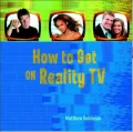 How to Get on Reality TV