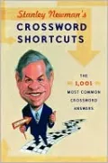 Stanley Newman's Crossword Shortcuts: The 1,001 Most Common Crossword Answers