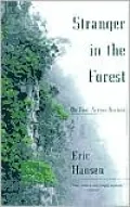 Stranger in the Forest: On Foot Across Borneo (Vintage Departures Series)