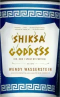 Shiksa Goddess: Or, how I Spent My Forties