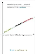 Stalking the Riemann Hypothesis: The Quest to Find the Hidden Law of Prime Numbers