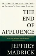 The End of Affluence: The Causes and Consequences of America's Economic Dilemma