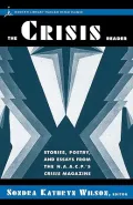 The Crisis Reader: Stories, Poetry, and Essays from the NAACP's Crisis Magazine
