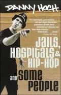 Jails, Hospitals, and Hip-Hop: And Some People