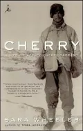Cherry: A Life of Apsley Cherry-Garrard