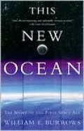 This New Ocean: The Story of the First Space Age