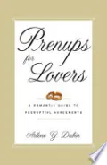 Book cover of Prenups for Lovers: A Romantic Guide to Prenuptial Agreements