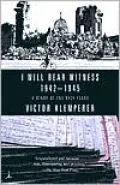 I Will Bear Witness: A Diary of the Nazi Years 1942-1945, Vol. 2