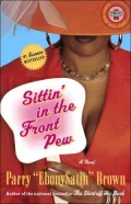 Sittin' in the Front Pew: A Novel