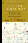 The New Gilded Age: The New Yorker Looks at the Culture of Affluence