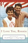I Love You, Ronnie: The Letters of Ronald Reagan to Nancy Reagan