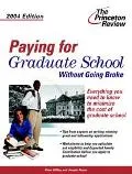 Paying for Graduate School Without Going Broke 2004 Edition