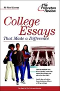 College Essays That Made a Difference : 89 Real Essays