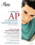 Cracking the Ap European History Exam 2006-2007