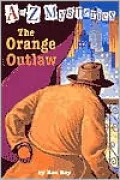 The Orange Outlaw (A to Z Mysteries Series #15)