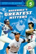 Baseball's Greatest Hitters: (Step into Reading Books Series: A Step 5 Book)