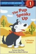 Pup Speaks Up (Step into Reading Books Series: A Step 1 Book)