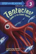 Tentacles!: Tales of the Giant Squid (Step into Reading Series)