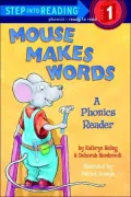 Mouse Makes Words: A Phonics Reader (Step into Reading Book Series: A Step 1 Book)
