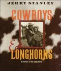 Cowboys and Longhorns : A Portrait of the Long Drive