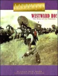 Westward Ho! : The Story of the Pioneers