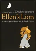 Ellen's Lion: Twelve Stories by Crockett Johnson