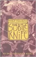 The Subtle Knife (His Dark Materials Series #2)