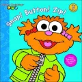 Snap! Button! Zip!