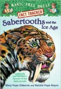 Sabertooths and the Ice Age: A Nonfiction Companion to Sunset of the Sabertooth (Magic Tree House Research Guide Series)