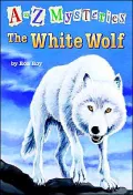 The White Wolf (A to Z Mysteries Series #23)