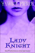 Lady Knight (Protector of the Small Series #4)