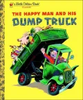 The Happy Man and His Dump Truck